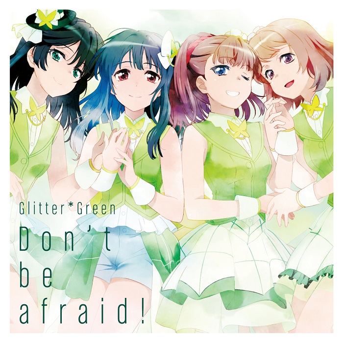 Glitter*Green Single「Don't be afraid!」On Sale Today!
