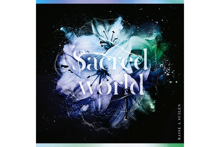 RAISE A SUILEN「Sacred world」digital music release starts!