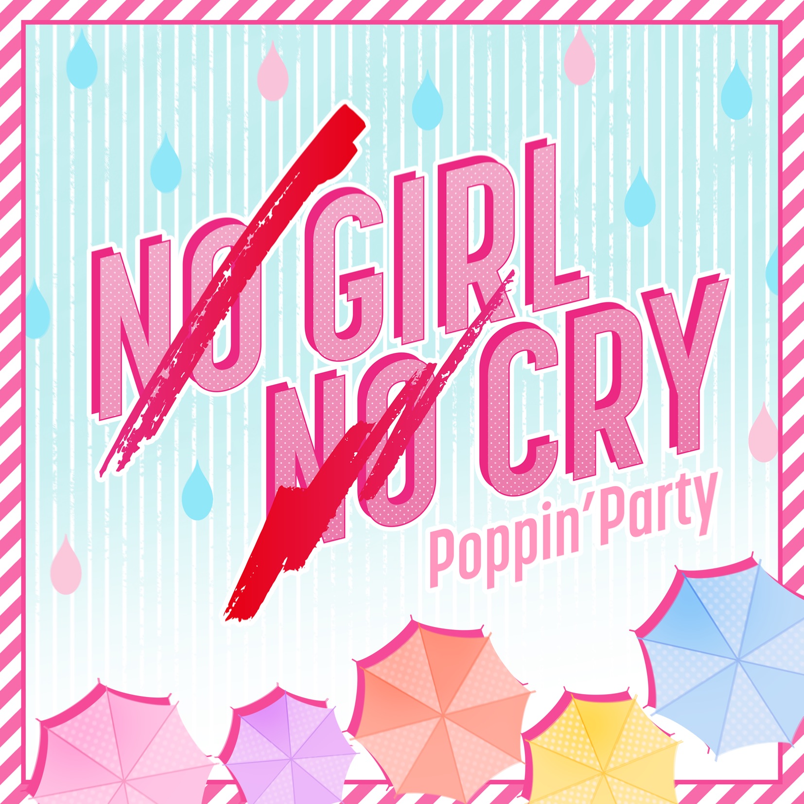 Poppin'Party「NO GIRL NO CRY」music distribution confirmed!!