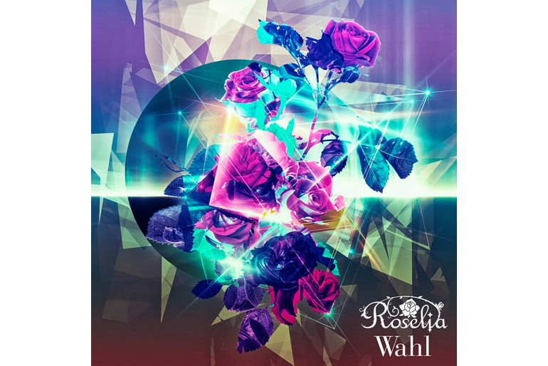 Roselia 「Wahl」 Music Streaming Starts! Poster Giveaway Campaign Also Underway!
