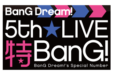 「BanG Dream! 5th☆LIVE 特BanG!」broadcast confirmed!