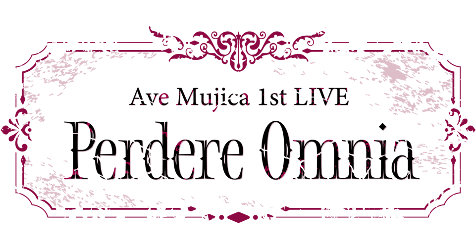 [Music Distribution] Ave Mujica 1st LIVE「Perdere Omnia」Setlist Playlist Released